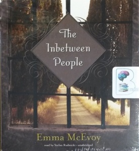The Inbetween People written by Emma McEvoy performed by Stefan Rudnicki on CD (Unabridged)